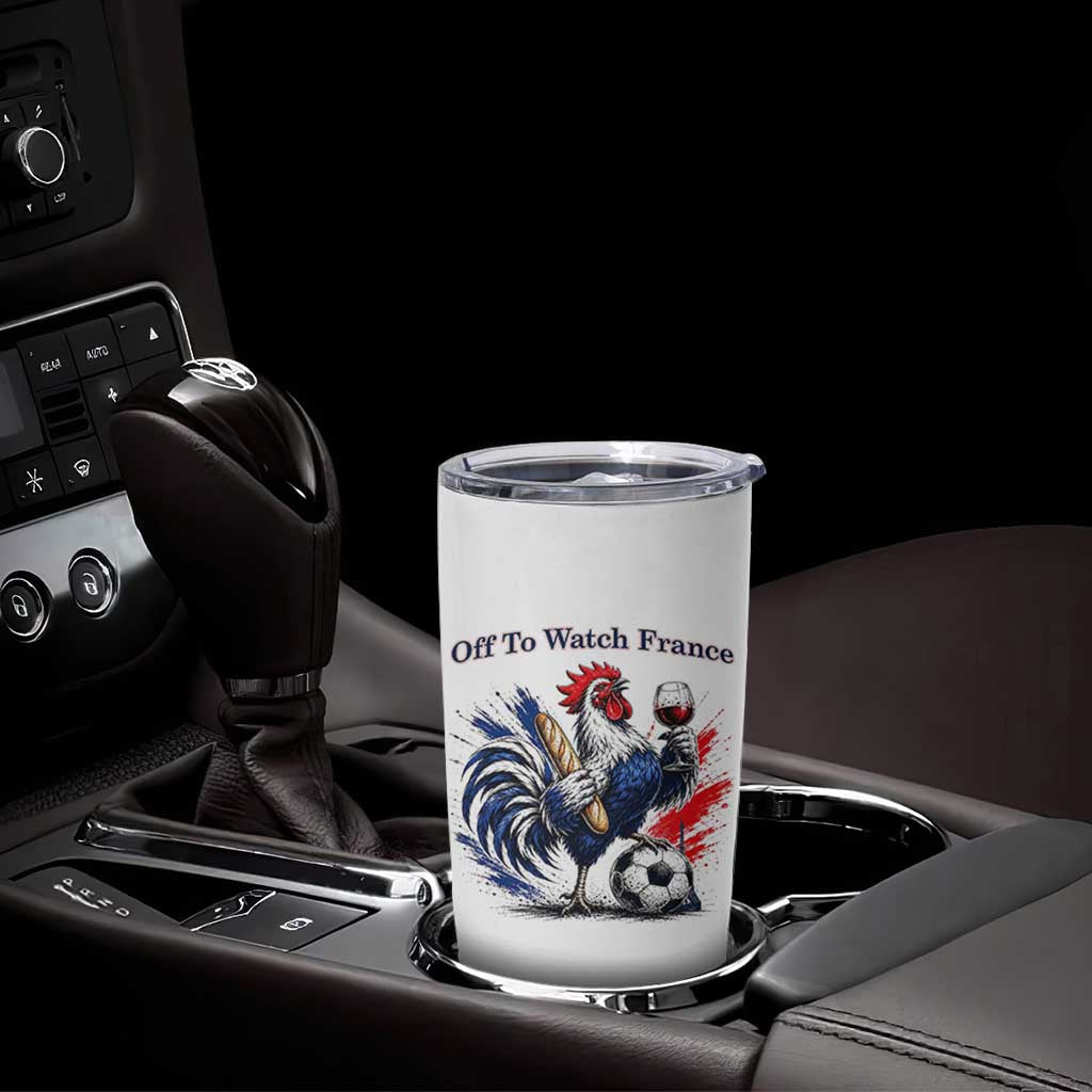 Funny French Rooster Soccer Fan Tumbler Cup Off To Watch France