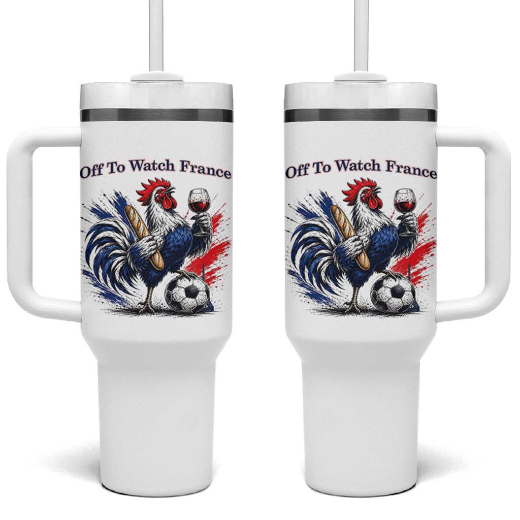 Funny French Rooster Soccer Fan Tumbler With Handle Off To Watch France