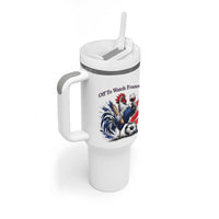 Funny French Rooster Soccer Fan Tumbler With Handle Off To Watch France