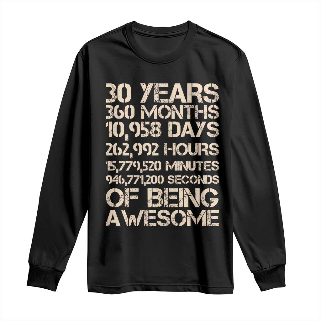 Vintage 30th Birthday Gift Long Sleeve Shirt 30 Years Of Being Awesome
