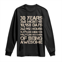 Vintage 30th Birthday Gift Long Sleeve Shirt 30 Years Of Being Awesome