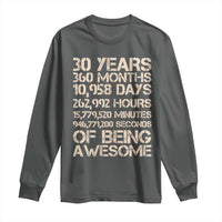 Vintage 30th Birthday Gift Long Sleeve Shirt 30 Years Of Being Awesome