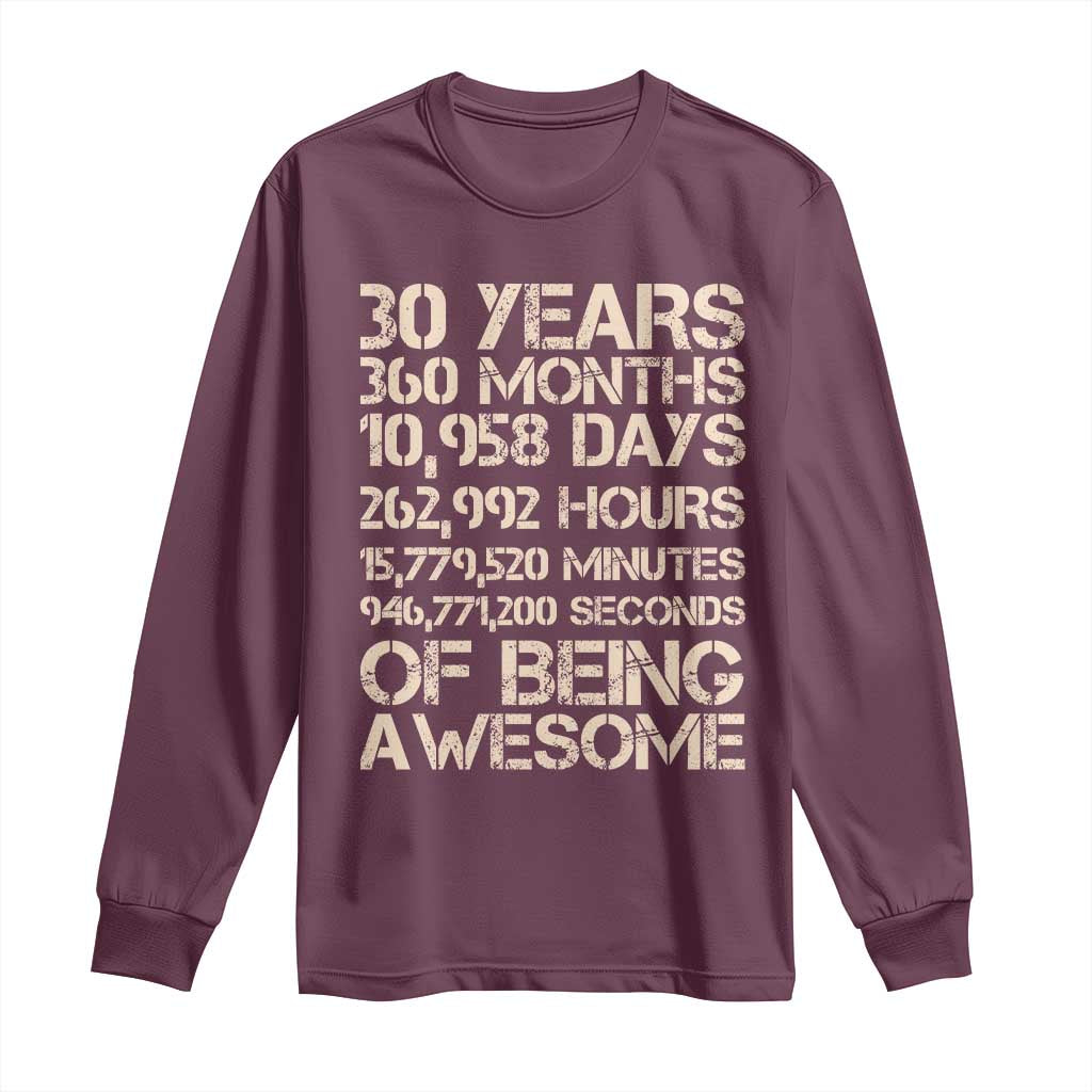 Vintage 30th Birthday Gift Long Sleeve Shirt 30 Years Of Being Awesome