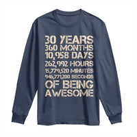Vintage 30th Birthday Gift Long Sleeve Shirt 30 Years Of Being Awesome
