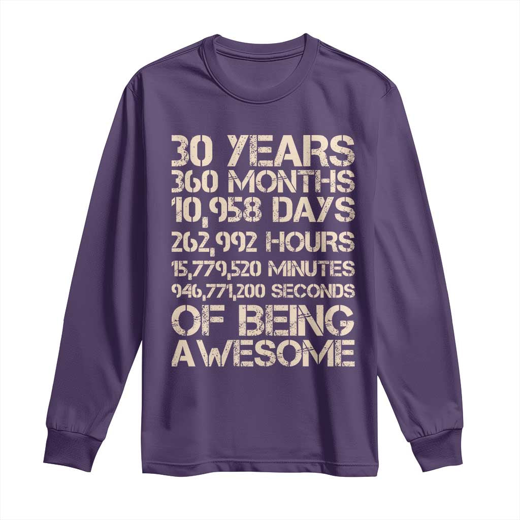 Vintage 30th Birthday Gift Long Sleeve Shirt 30 Years Of Being Awesome