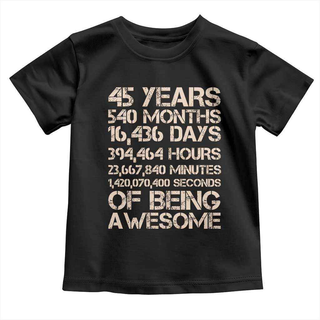 Vintage 45th Birthday Gift Toddler T Shirt 45 Years Of Being Awesome