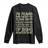 Vintage 70th Birthday Gift Long Sleeve Shirt 70 Years Of Being Awesome