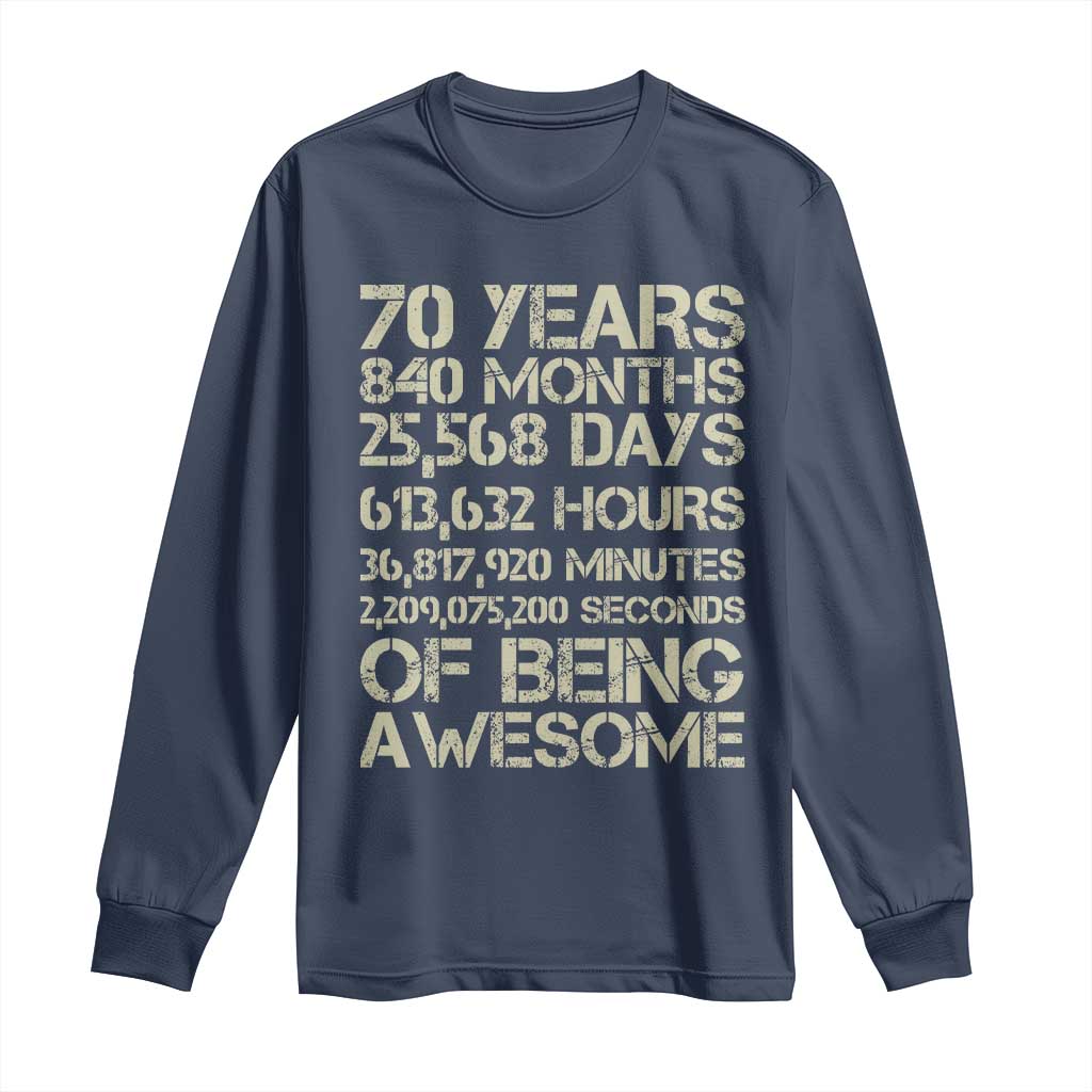 Vintage 70th Birthday Gift Long Sleeve Shirt 70 Years Of Being Awesome