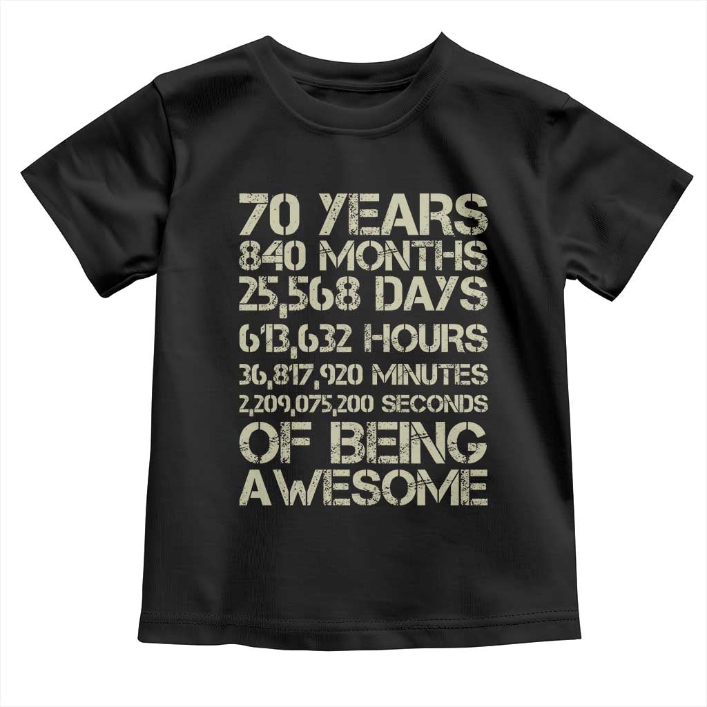 Vintage 70th Birthday Gift Toddler T Shirt 70 Years Of Being Awesome