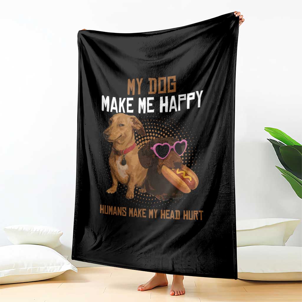 Funny Dachshund Dog Meme Throw Blanket My Dog Make Me Happy - Wonder Print Shop