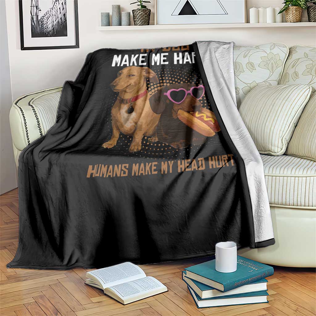 Funny Dachshund Dog Meme Throw Blanket My Dog Make Me Happy - Wonder Print Shop