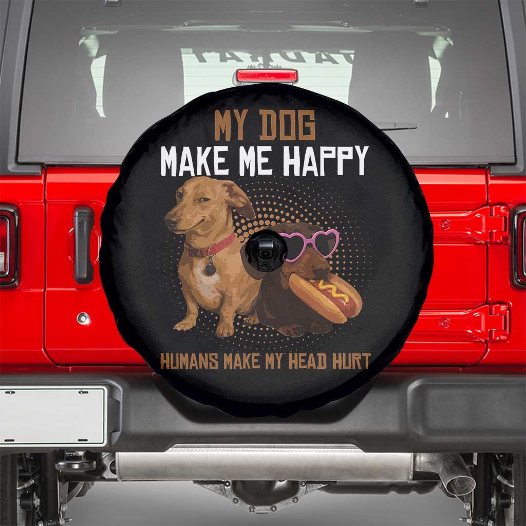 Funny Dachshund Dog Meme Spare Tire Cover My Dog Make Me Happy - Wonder Print Shop