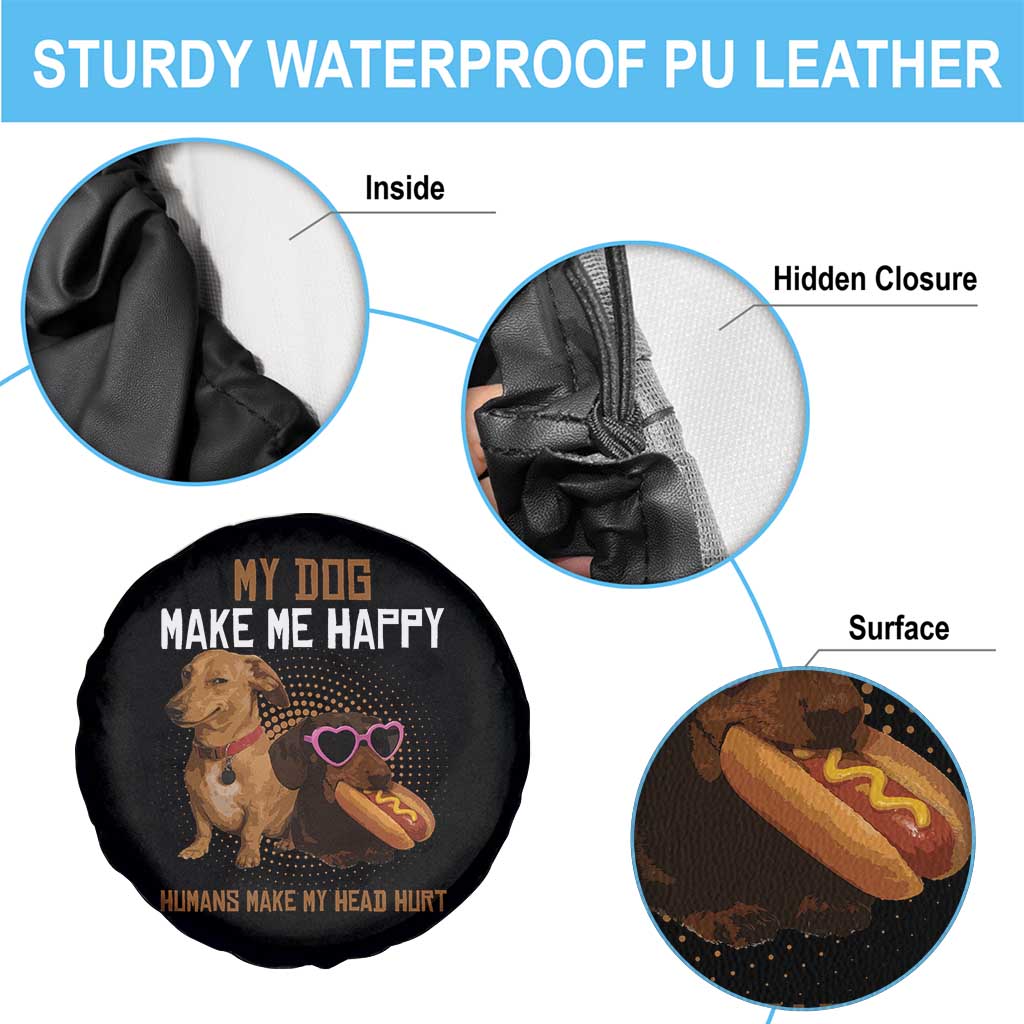 Funny Dachshund Dog Meme Spare Tire Cover My Dog Make Me Happy - Wonder Print Shop