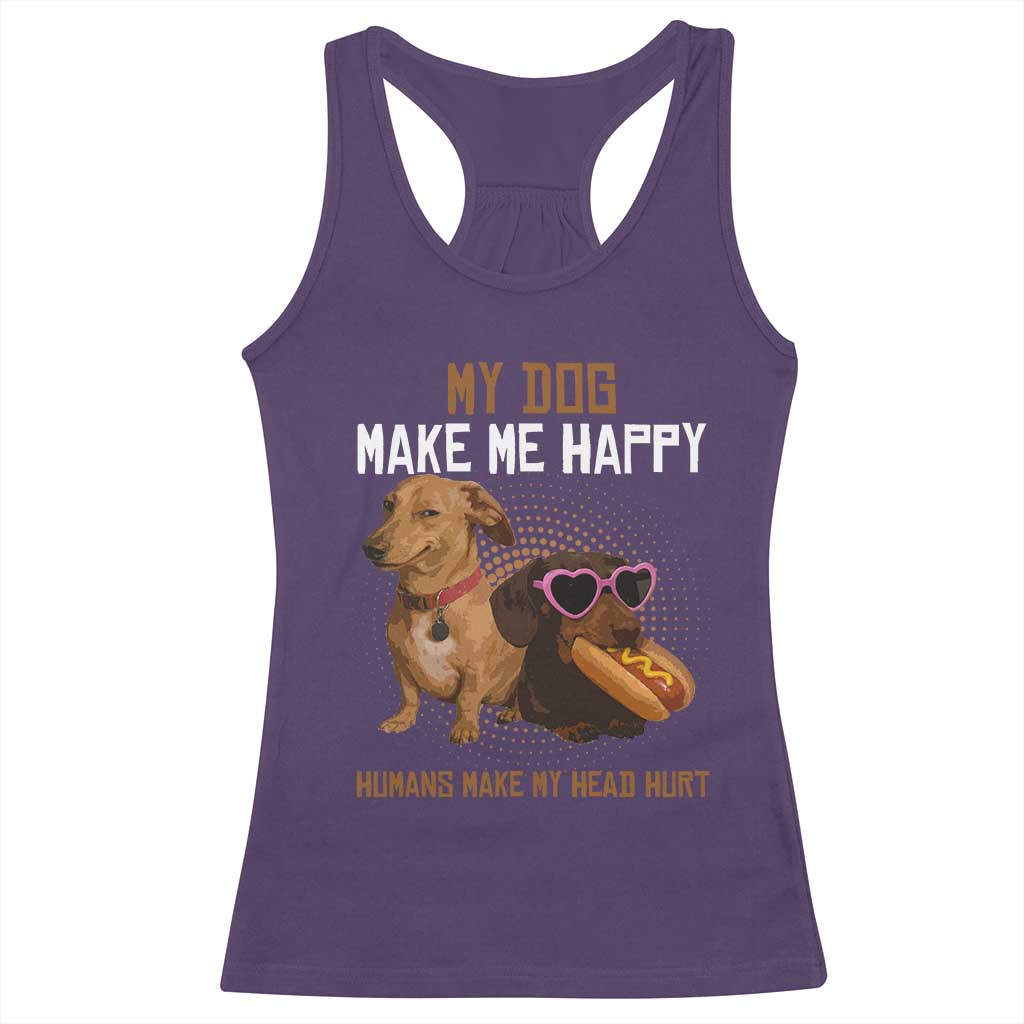 Funny Dachshund Dog Meme Racerback Tank Top My Dog Make Me Happy - Wonder Print Shop