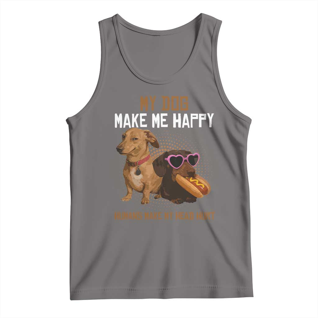 Funny Dachshund Dog Meme Tank Top My Dog Make Me Happy - Wonder Print Shop