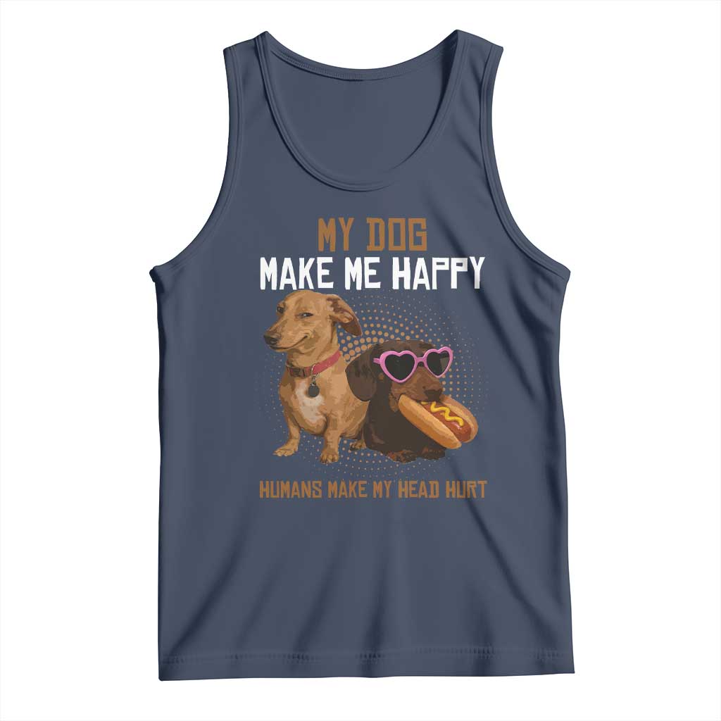 Funny Dachshund Dog Meme Tank Top My Dog Make Me Happy - Wonder Print Shop