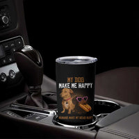 Funny Dachshund Dog Meme Tumbler Cup My Dog Make Me Happy