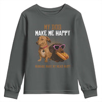 Funny Dachshund Dog Meme Youth Sweatshirt My Dog Make Me Happy - Wonder Print Shop