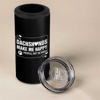 Dog Lover 4 in 1 Can Cooler Tumbler Dachshunds Make Me Happy Quote