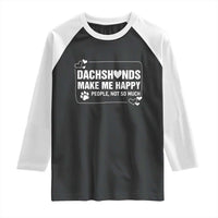 Dog Lover Raglan Shirt Dachshunds Make Me Happy Quote - Wonder Print Shop