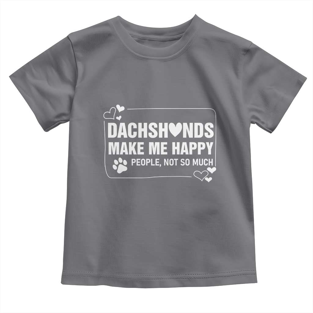 Dog Lover Toddler T Shirt Dachshunds Make Me Happy Quote - Wonder Print Shop