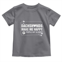 Dog Lover Toddler T Shirt Dachshunds Make Me Happy Quote - Wonder Print Shop
