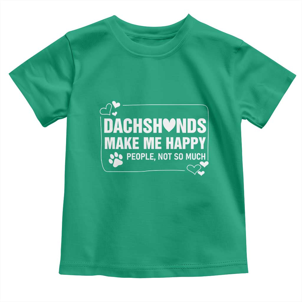 Dog Lover Toddler T Shirt Dachshunds Make Me Happy Quote - Wonder Print Shop
