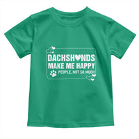 Dog Lover Toddler T Shirt Dachshunds Make Me Happy Quote - Wonder Print Shop