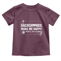 Dog Lover Toddler T Shirt Dachshunds Make Me Happy Quote - Wonder Print Shop