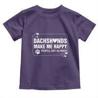 Dog Lover Toddler T Shirt Dachshunds Make Me Happy Quote - Wonder Print Shop