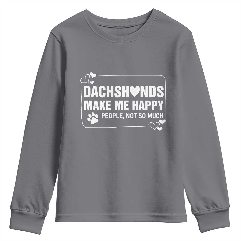 Dog Lover Youth Sweatshirt Dachshunds Make Me Happy Quote - Wonder Print Shop