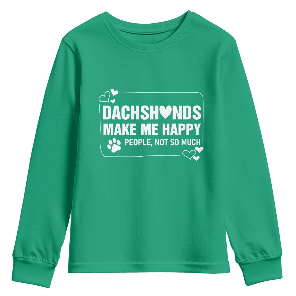 Dog Lover Youth Sweatshirt Dachshunds Make Me Happy Quote - Wonder Print Shop