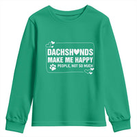 Dog Lover Youth Sweatshirt Dachshunds Make Me Happy Quote - Wonder Print Shop