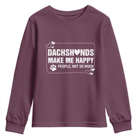 Dog Lover Youth Sweatshirt Dachshunds Make Me Happy Quote - Wonder Print Shop