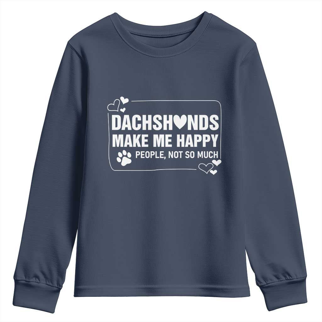 Dog Lover Youth Sweatshirt Dachshunds Make Me Happy Quote - Wonder Print Shop