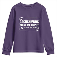 Dog Lover Youth Sweatshirt Dachshunds Make Me Happy Quote - Wonder Print Shop
