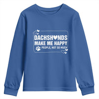 Dog Lover Youth Sweatshirt Dachshunds Make Me Happy Quote - Wonder Print Shop