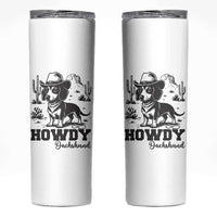 Funny Cowboy Dog Skinny Tumbler Howdy Dachshund Vintage Western