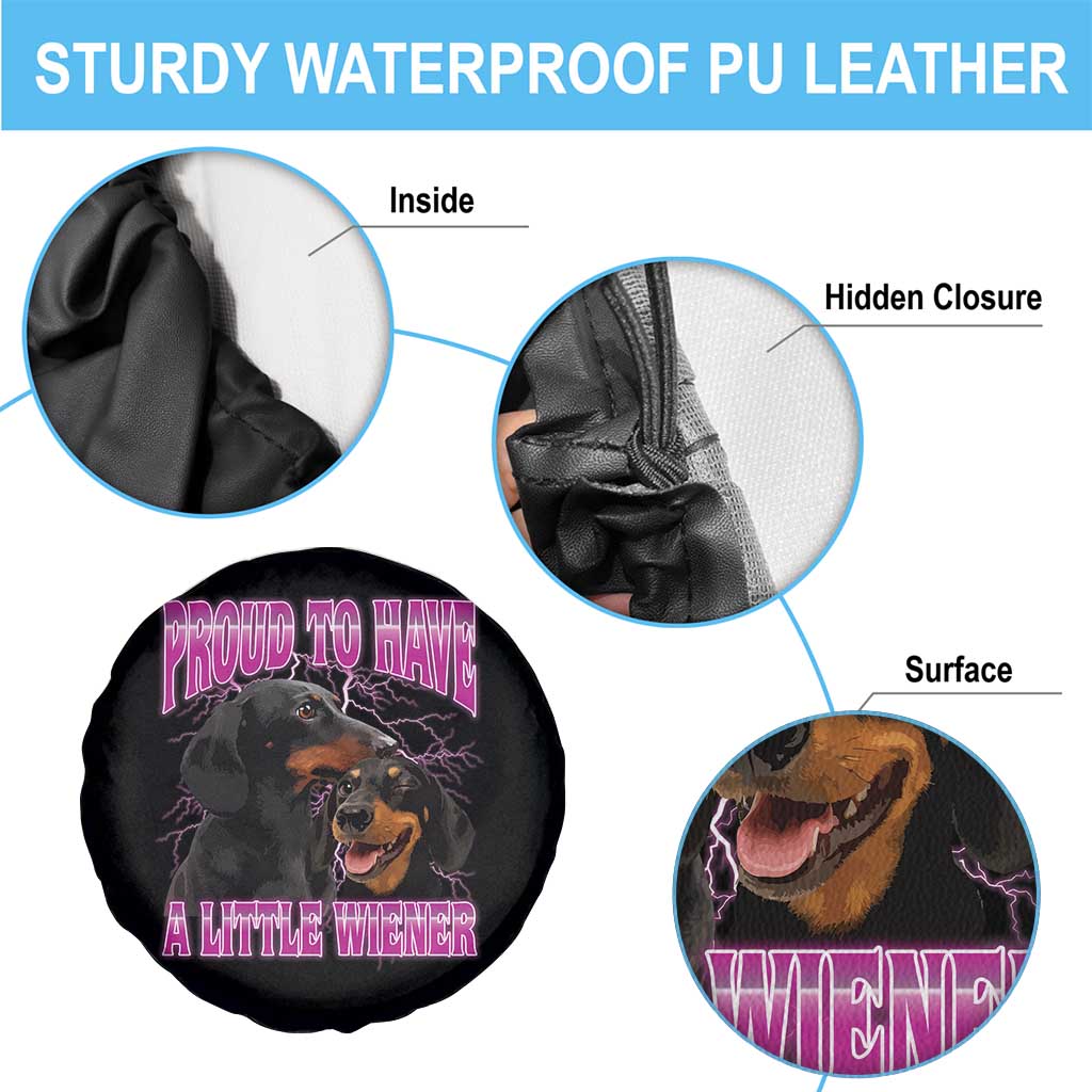 Funny Dachshund Dog Meme Spare Tire Cover Proud To Have A Little Wiener - Wonder Print Shop
