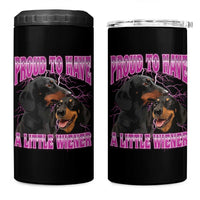 Funny Dachshund Dog Meme 4 in 1 Can Cooler Tumbler Proud To Have A Little Wiener