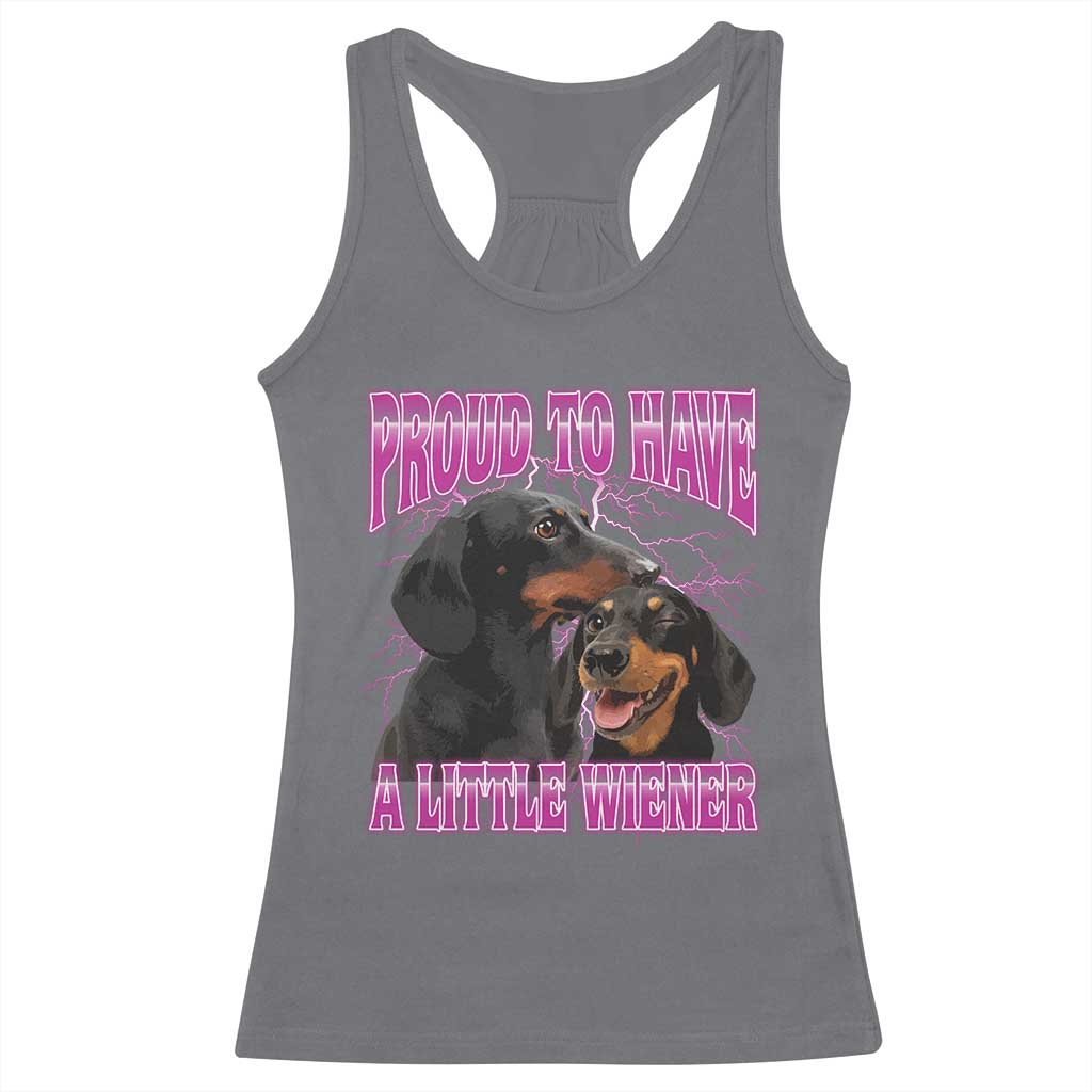 Funny Dachshund Dog Meme Racerback Tank Top Proud To Have A Little Wiener - Wonder Print Shop