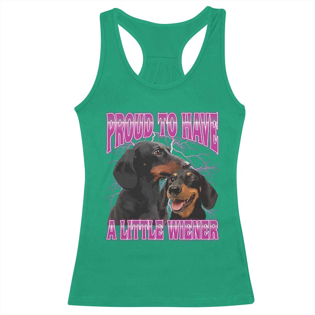 Funny Dachshund Dog Meme Racerback Tank Top Proud To Have A Little Wiener - Wonder Print Shop