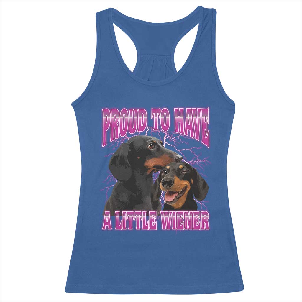 Funny Dachshund Dog Meme Racerback Tank Top Proud To Have A Little Wiener - Wonder Print Shop