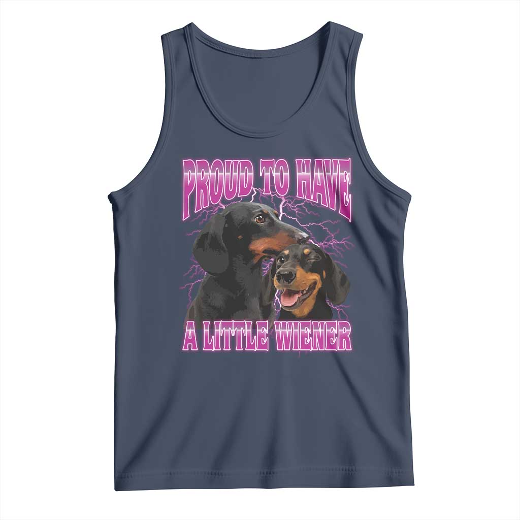 Funny Dachshund Dog Meme Tank Top Proud To Have A Little Wiener - Wonder Print Shop