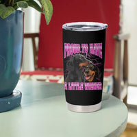 Funny Dachshund Dog Meme Tumbler Cup Proud To Have A Little Wiener