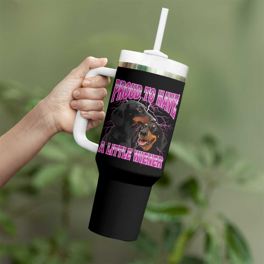 Funny Dachshund Dog Meme Tumbler With Handle Proud To Have A Little Wiener
