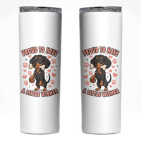 Dachshund Dog Lover Skinny Tumbler Proud To Have A Little Wiener