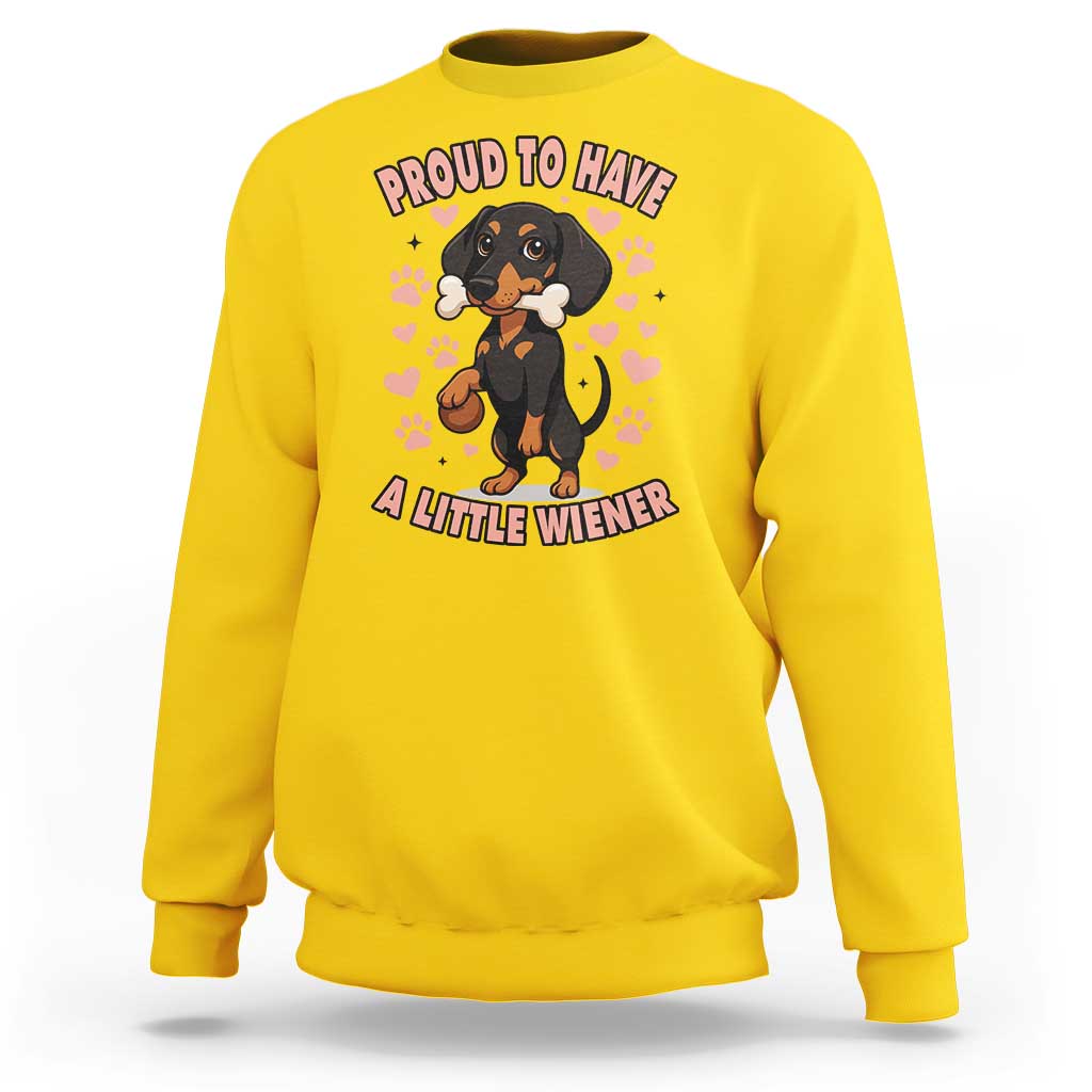 Dachshund Dog Lover Sweatshirt Proud To Have A Little Wiener - Wonder Print Shop
