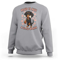 Dachshund Dog Lover Sweatshirt Proud To Have A Little Wiener - Wonder Print Shop