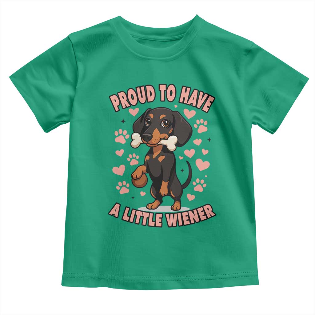 Dachshund Dog Lover Toddler T Shirt Proud To Have A Little Wiener - Wonder Print Shop
